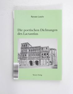 Die poetischen Dichtungen des Lactanti... Die poetischen Dichtungen des Lactanti...