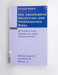 Die aramäische Rezeption der Hebräischen Bibel: 