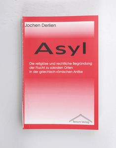 Asyl : die religiöse und rechtliche Be... Asyl : die religiöse und rechtliche Be...