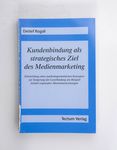 Kundenbindung als strategisches Ziel des Medienmar