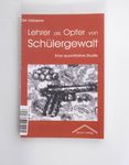 Lehrer als Opfer von Schülergewalt : eine quantit