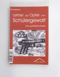 Lehrer als Opfer von Schülergewalt : e...