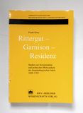 Rittergut - Garnison - Residenz : Stud...