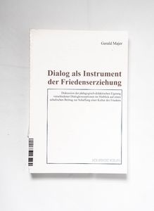 Dialog als Instrument der Friedenserzi...