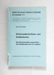 Die europäische Eisen- und Stahlindustrie : die S