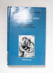 Deutschland und Italien 1860 - 1960 Deutschland und Italien 1860 - 1960