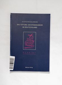 Die Tötung Geisteskranker in Deutschla... Die Tötung Geisteskranker in Deutschla...