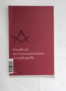 Handbuch der freimaurerischen Grundbeg... Handbuch der freimaurerischen Grundbeg...