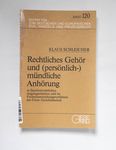 Rechtliches Gehör und (persönlich-)mündliche An