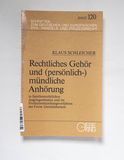 Rechtliches Gehör und (persönlich-)mün...
