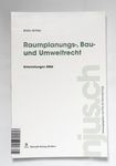 Raumplanungs-, Bau- und Umweltrecht : [Entwicklung