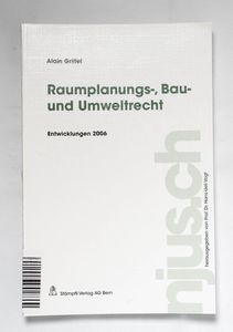 Raumplanungs-, Bau- und Umweltrecht : ... Raumplanungs-, Bau- und Umweltrecht : ...