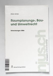 Raumplanungs-, Bau- und Umweltrecht : ...