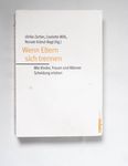 Wenn Eltern sich trennen : wie Kinder, Frauen und 