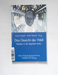 Das Gesicht der Welt : Medien in der d... Das Gesicht der Welt : Medien in der d...