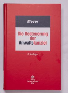 Die Besteuerung der Anwaltskanzlei / v... Die Besteuerung der Anwaltskanzlei / v...