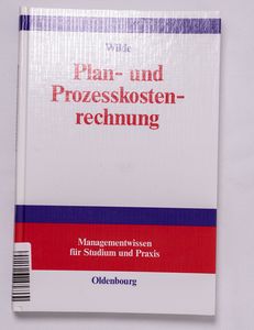 Plan- und Prozesskostenrechnung / von ... Plan- und Prozesskostenrechnung / von ...