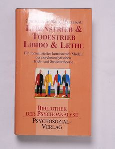 Lebenstrieb & Todestrieb, Libido & Let...