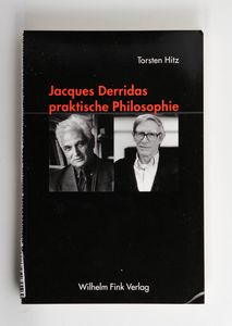 Jacques Derridas praktische Philosophi... Jacques Derridas praktische Philosophi...