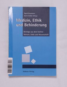 Medizin, Ethik und Behinderung : Beitr... Medizin, Ethik und Behinderung : Beitr...