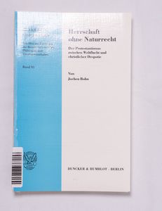 Herrschaft ohne Naturrecht : der Prote... Herrschaft ohne Naturrecht : der Prote...