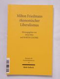 Milton Friedmans ökonomischer Liberali...
