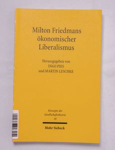 Milton Friedmans ökonomischer Liberali...