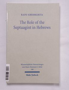 The Role of the Septuagint in Hebrews:... The Role of the Septuagint in Hebrews:...