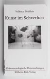 Kunst im Sehverlust / Volkmar Mühleis