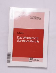 Das Werberecht der freien Berufe / von... Das Werberecht der freien Berufe / von...