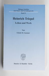 Heinrich Triepel : Leben und Werk / vo... Heinrich Triepel : Leben und Werk / vo...