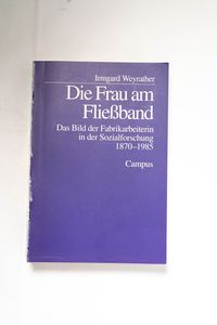 Die Frau am Fließband : das Bild der F... Die Frau am Fließband : das Bild der F...