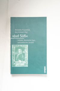 Jud Süß : Hofjude, literarische Figur,... Jud Süß : Hofjude, literarische Figur,...
