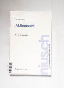 Aktienrecht : Entwicklungen 2006 / Han... Aktienrecht : Entwicklungen 2006 / Han...
