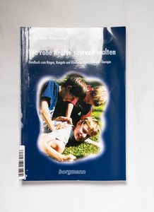 Wo rohe Kräfte sinnvoll walten : Handb... Wo rohe Kräfte sinnvoll walten : Handb...