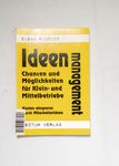 Ideenmanagement - Chancen und Möglichkeiten für 