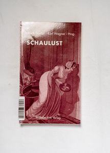 Schaulust : heimliche und verpönte Bli... Schaulust : heimliche und verpönte Bli...
