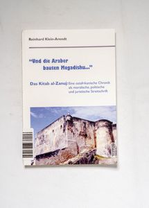 Und die Araber bauten Mogadishu ... : ... Und die Araber bauten Mogadishu ... : ...