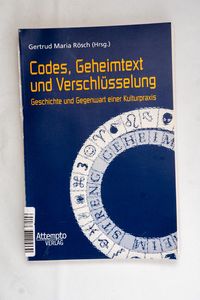 Codes, Geheimtext und Verschlüsselung:...