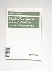 Kopftuch, Islamismus und die freiheitl... Kopftuch, Islamismus und die freiheitl...