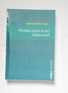 Flexible Zeiten in der Arbeitswelt / H...