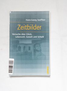 Zeitbilder : Versuche über Glück, Lebe... Zeitbilder : Versuche über Glück, Lebe...
