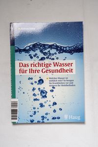 Das richtige Wasser für Ihre Gesundhei... Das richtige Wasser für Ihre Gesundhei...
