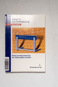 Basel II - die Endfassung : Reaktionsm...