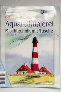 Der Kunst-Ratgeber. Aquarellmalerei. M... Der Kunst-Ratgeber. Aquarellmalerei. M...