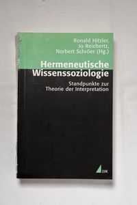 Hermeneutische Wissenssoziologie: Stan... Hermeneutische Wissenssoziologie: Stan...