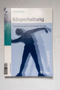 Körperhaltung - Gesunder Rücken durch ... Körperhaltung - Gesunder Rücken durch ...