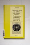 Die Revokation des Edikts von Nantes, und die Prot
