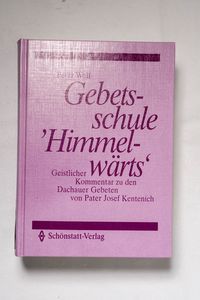 Gebetsschule Himmelwärts: Geistlicher ...