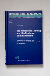 Die behördliche Lenkung von Abfallströ... Die behördliche Lenkung von Abfallströ...